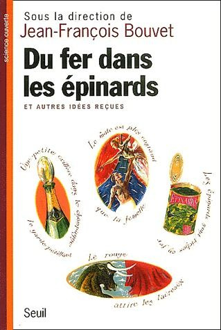 Emprunter Du fer dans les épinards. Et autres idées reçues livre