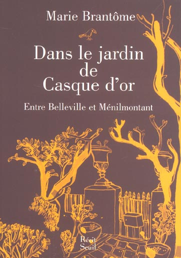 Emprunter Dans le jardin de Casque d'or. Entre Belleville et Ménilmontant livre