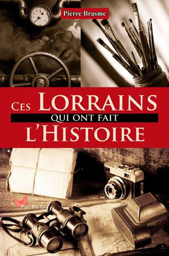 Emprunter Ces Lorrains qui ont fait l'Histoire livre