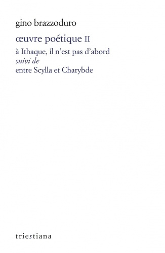 Emprunter Oeuvre poétique. Tome 2, A Ithaque, il n'est pas d'abord suivi de Entre Scylla et Charybde, Edition livre