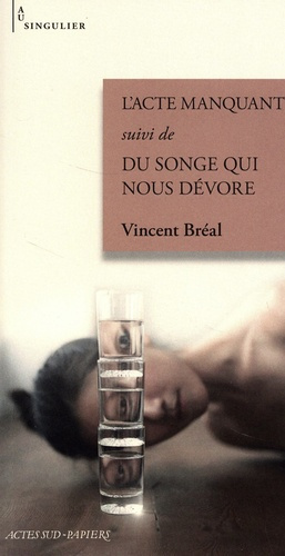 Emprunter L'acte manquant suivi de Du songe qui nous dévore livre