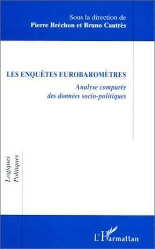 Emprunter Les enquêtes eurobaromètres. Analyse comparée des données socio-politiques, actes du colloque, Greno livre