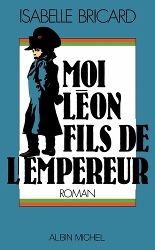 Emprunter Moi, Léon, fils de l'empereur livre