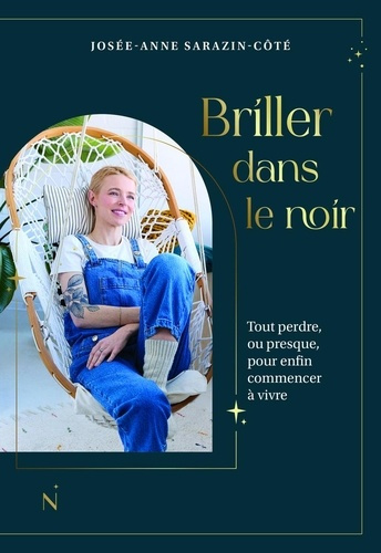 Emprunter Briller dans le noir. Tout perdre, ou presque, pour enfin commencer à vivre livre