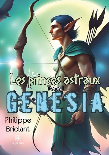 Emprunter Les princes astraux Tome 1 : Genesia livre