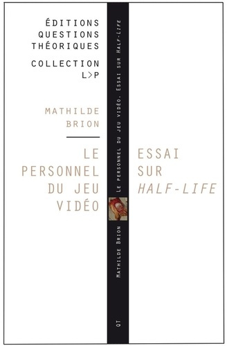 Emprunter LE PERSONNEL DU JEU VIDEO ESSAI SUR HALF-LIFE livre