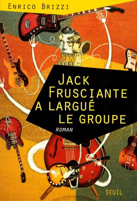 Emprunter Jack Frusciante a largué le groupe. Une grandiose histoire d'amour et de 