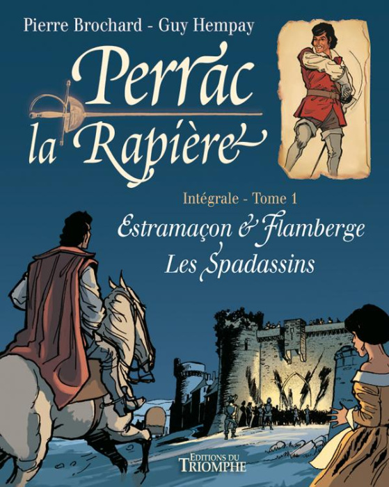 Emprunter Perrac la Rapière Intégrale Tome 1 : Estramaçon & Flamberge ; Les spadassins livre