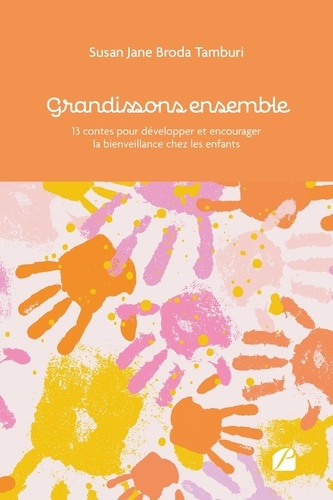 Emprunter Grandissons ensemble. 13 contes pour développer et encourager la bienveillance chez les enfants livre