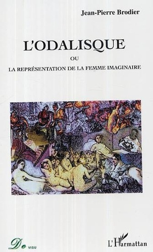Emprunter L'Odalisque ou la représentation de la femme imaginaire livre
