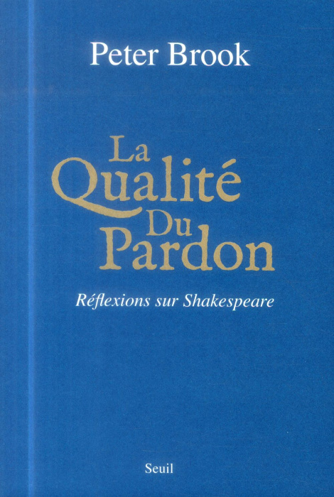 Emprunter La Qualité du Pardon. Réflexions sur Shakespeare livre
