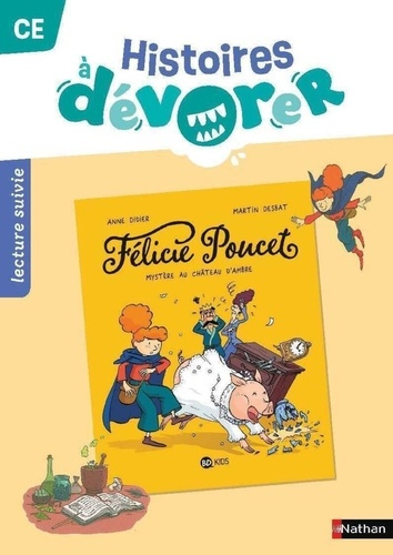 Emprunter Lecture suivie CE Histoires à dévorer. Félicie Poucet : Mystère au château d'Ambre livre