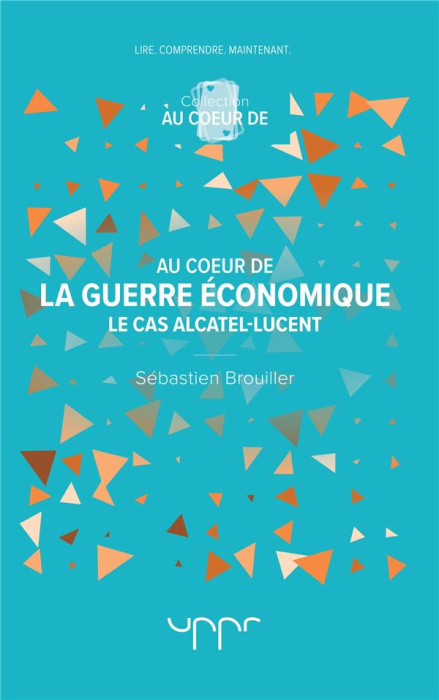 Emprunter Au coeur de la guerre économique. Le cas Alcatel-Lucent livre