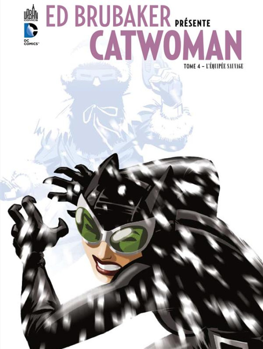 Emprunter Ed Brubaker présente Catwoman Tome 4 : L'équipée sauvage livre