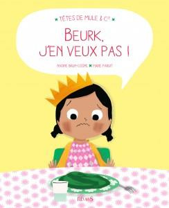 Emprunter Beurk, j'en veux pas ! livre