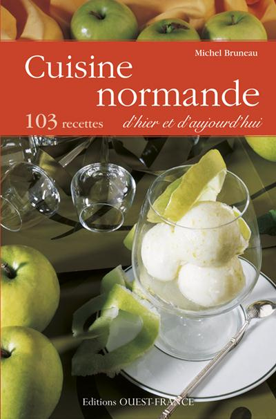 Emprunter Cuisine normande d'hier et d'aujourd'hui. 103 recettes livre