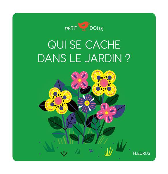 Emprunter Qui se cache dans le jardin ? livre