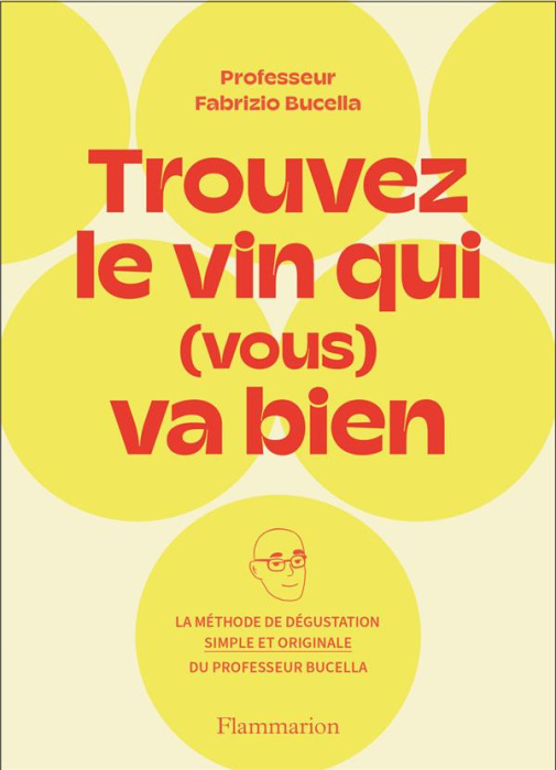 Emprunter Trouvez le vin qui (vous) va bien. La méthode de dégustation simple et originale du professeur Fabri livre