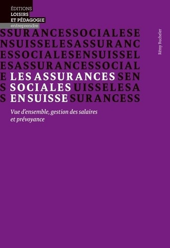 Emprunter Les assurances sociales en Suisse. Vue d'ensemble, gestion des salaires et prévoyance livre
