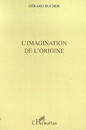 Emprunter l'imagination des origines livre