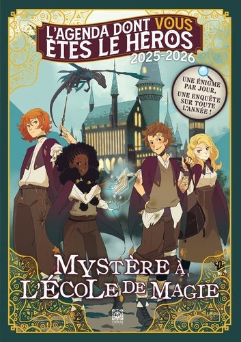 Emprunter L'agenda dont vous êtes le héros. Mystère à l'école de magie, Edition 2025-2026 livre