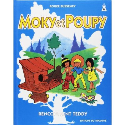 Emprunter Moky et Poupy Tome 6 : Moky et Poupy rencontrent Teddy livre