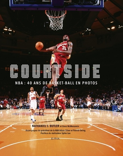 Emprunter Courtside. NBA : 40 ans de basket-ball en photos livre
