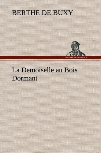 Emprunter La Demoiselle au Bois Dormant. La demoiselle au bois dormant livre