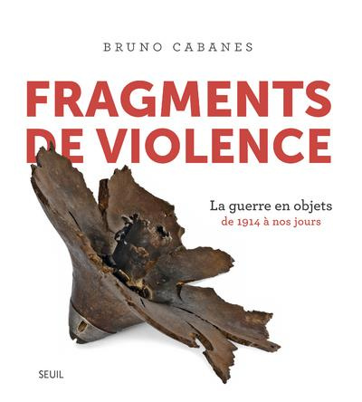 Emprunter Fragments de violence. La guerre en objets de 1914 à nos jours livre