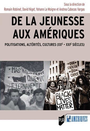 Emprunter De la jeunesse aux Amériques. Politisations, altérités, cultures (XXe-XXIe siècles) livre