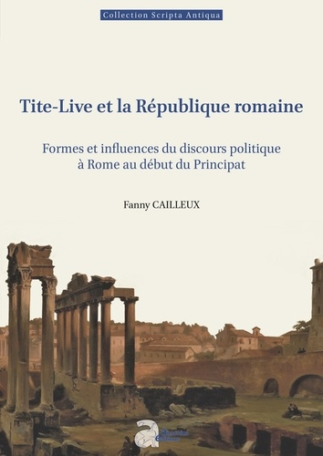 Emprunter Tite-Live et la République romaine. Formes et influences du discours politique à Rome au début du Pr livre