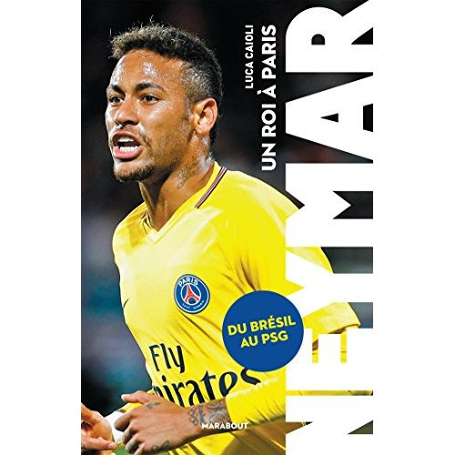 Emprunter Un roi à Paris. Neymar livre