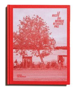 Emprunter Le reste du monde n'existe pas livre