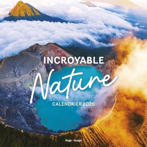 Emprunter Calendrier Incroyable nature. Edition 2026 livre
