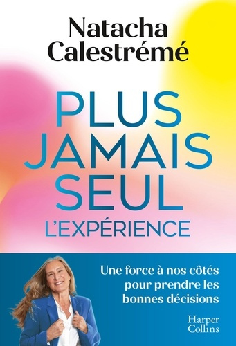 Emprunter Plus jamais seul. L'expérience livre