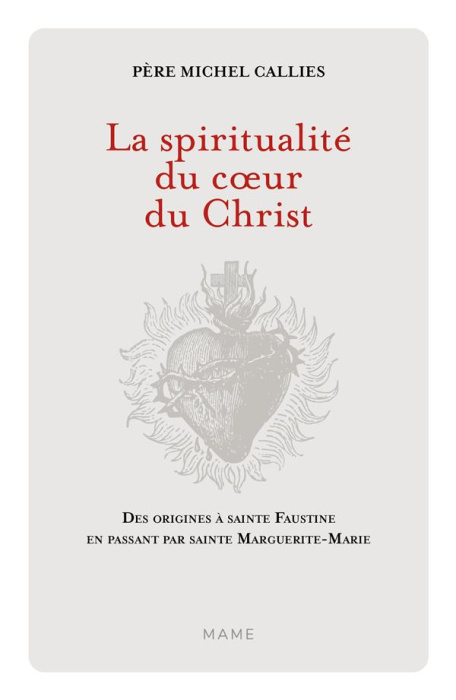 Emprunter La spiritualité du coeur du Christ. Des origines à sainte Faustine en passant par sainte Marguerite- livre
