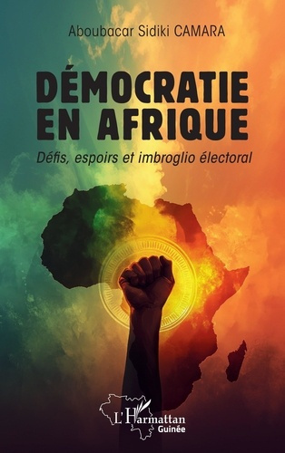 Emprunter Démocratie en Afrique. Défis, espoirs et imbroglio électoral livre