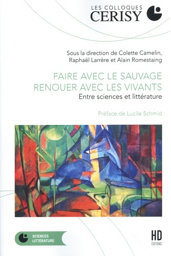 Emprunter Faire avec le sauvage, renouer avec les vivants. Entre sciences et littérature livre