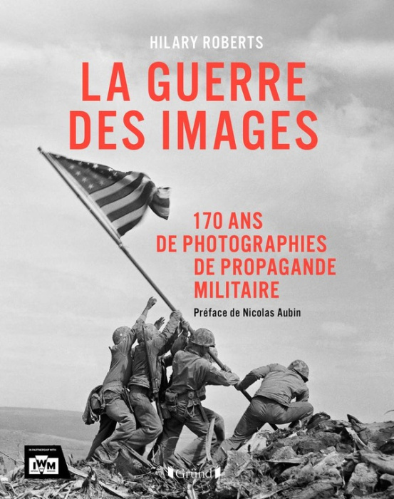 Emprunter La guerre des images. 170 ans de photographies de propagande militaire livre