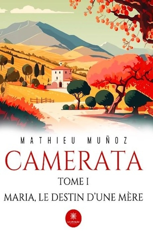 Emprunter Camerata. Tome I : Maria, le destin d'une mère livre