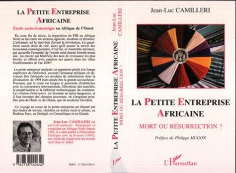 Emprunter La petite entreprise africaine, mort ou résurrection ?. Étude socio-économique en Afrique de l'Ouest livre