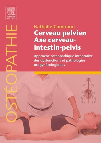 Emprunter Cerveau pelvien, Axe cerveau-intestin-pelvis. Approche intégrative des dysfonctions urogynécologique livre