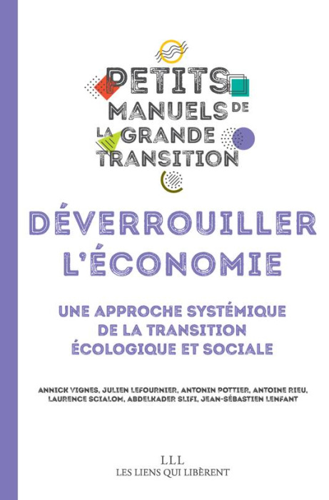Emprunter Déverrouiller l'économie. Une approche systémique de la transition écologique et sociale livre