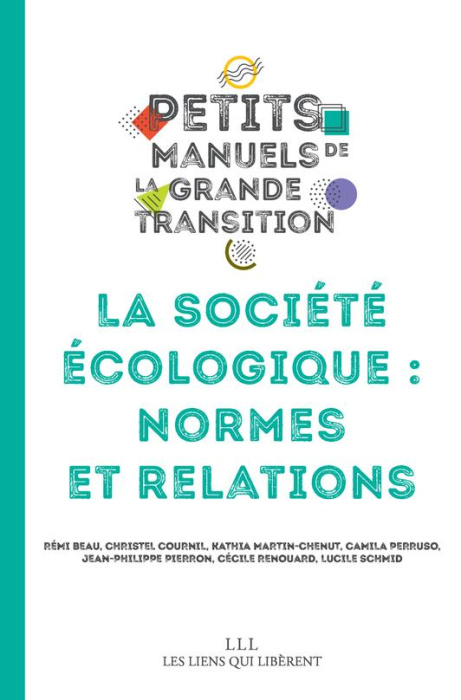 Emprunter La société écologique : normes et relations livre