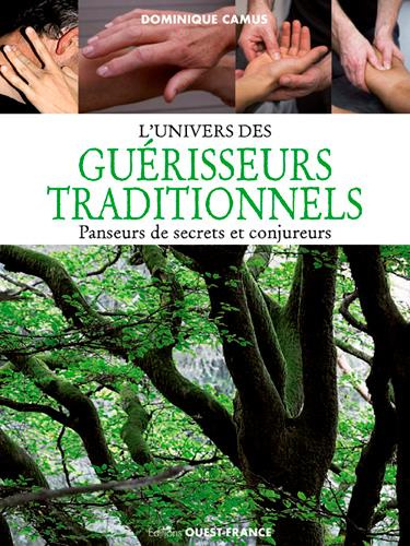 Emprunter L'univers des guérisseurs traditionnels. Panseurs de secrets et conjureurs livre
