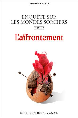 Emprunter Enquête sur les mondes sorciers. Tome 2, L'affrontement livre