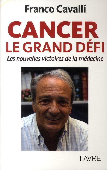Emprunter Cancer, le grand défi. Les nouvelles victoires de la médecine livre