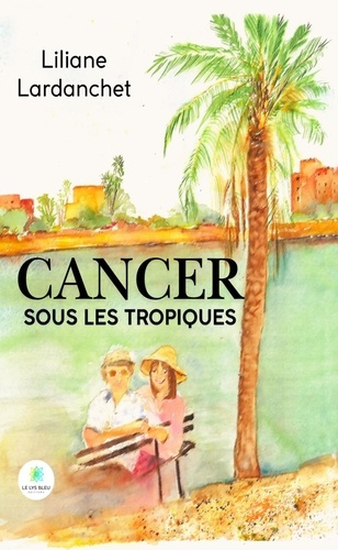 Emprunter Cancer sous les tropiques livre