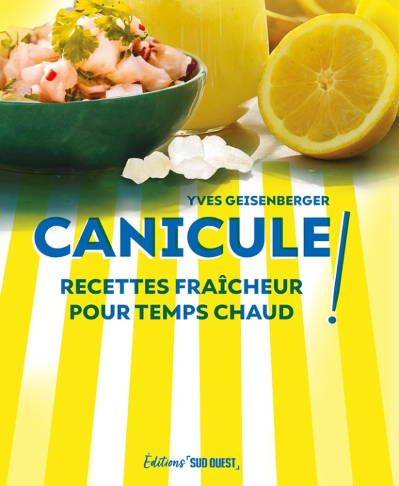 Emprunter Canicule ! Recettes fraîcheur pour temps chaud livre