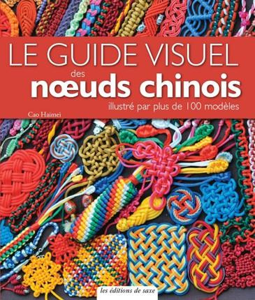 Emprunter Le guide visuel des noeuds chinois. Guide illustré par plus de 100 modèles livre
